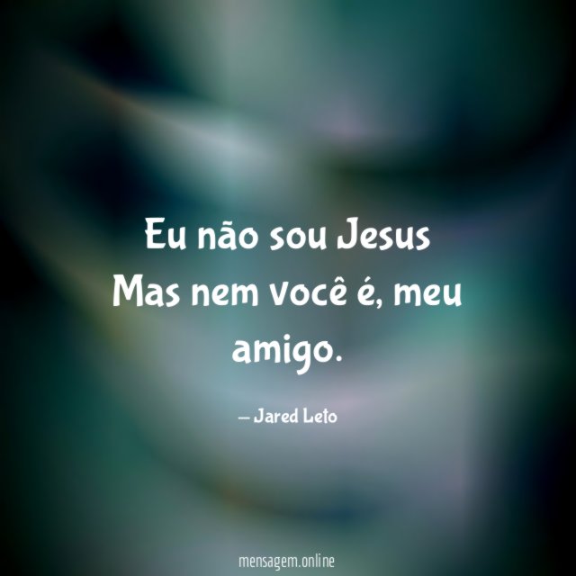 Eu não sou Jesus Mas nem você é