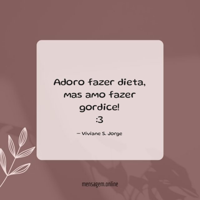 Adoro fazer dieta