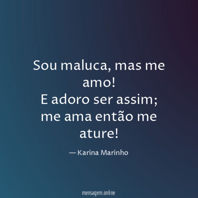 Sou maluca