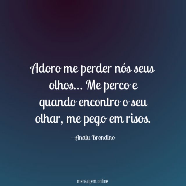 Adoro me perder nós seus olhos