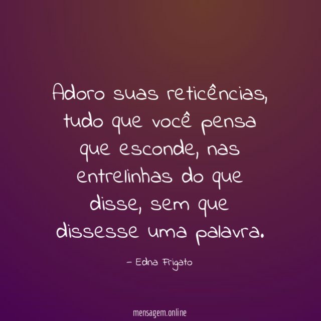Adoro suas reticências