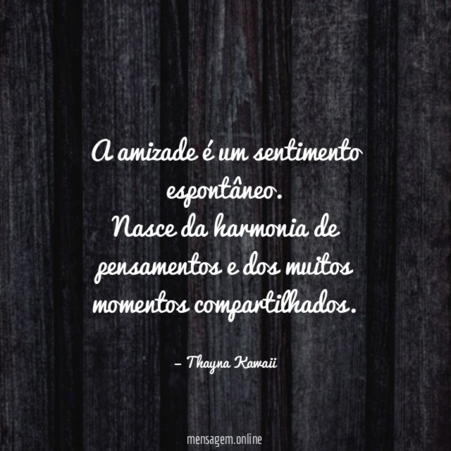 A amizade é um sentimento espontâneo