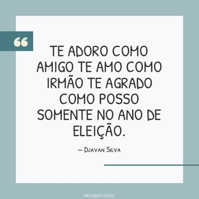 Te adoro como amigo Te amo como irmão Te agrado