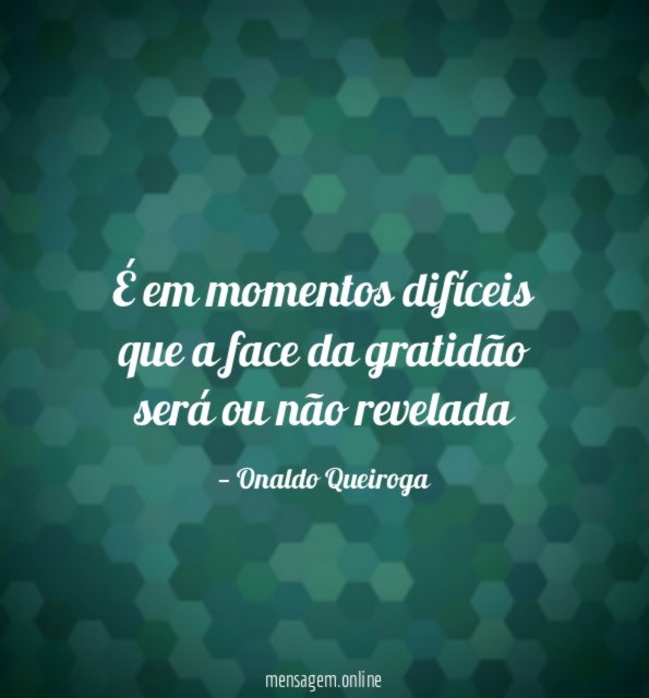 É em momentos difíceis que a face da