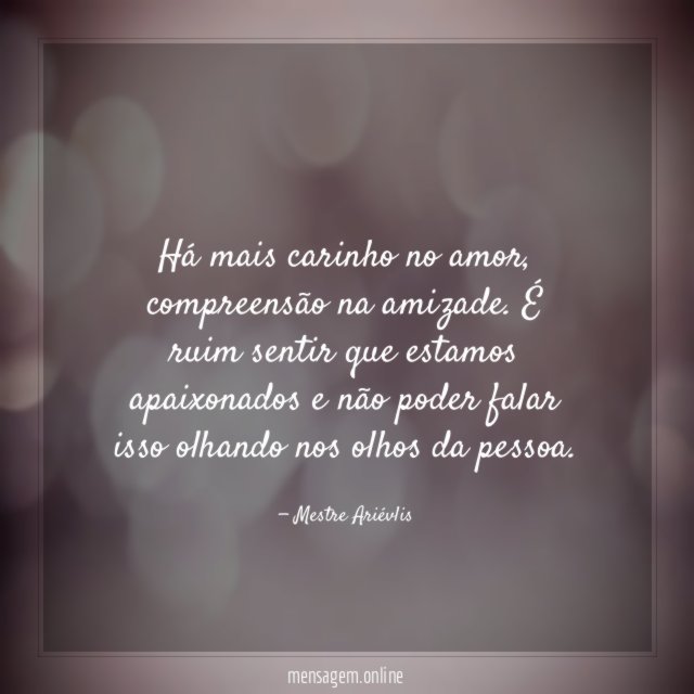 Há mais carinho no amor