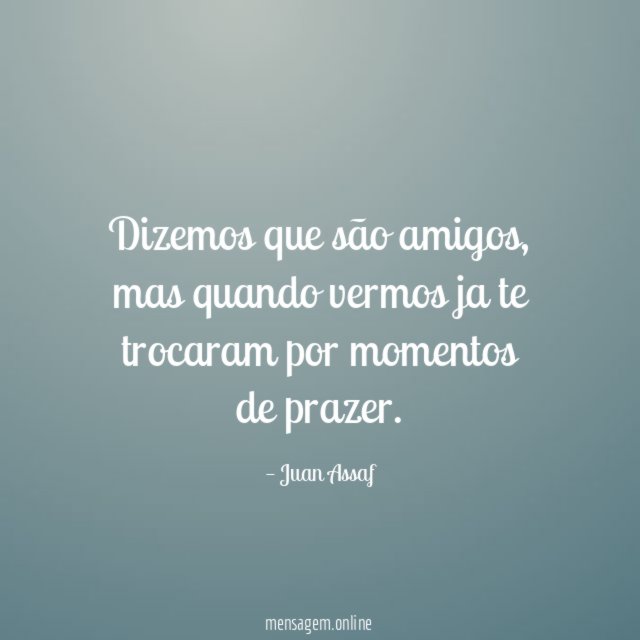 Dizemos que são amigos