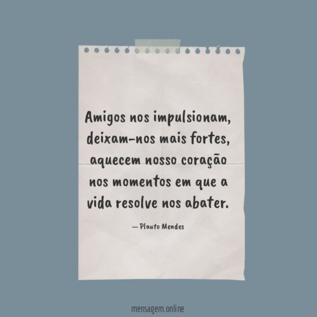 Amigos nos impulsionam