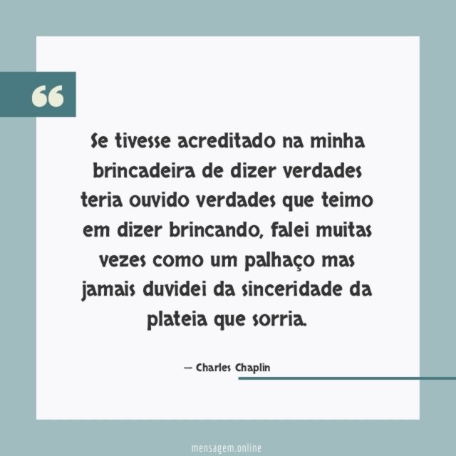 Se tivesse acreditado na minha brincadeira de dizer