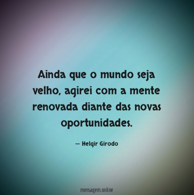 Ainda que o mundo seja velho