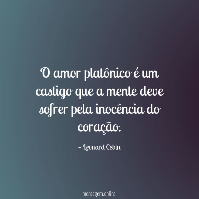 O amor platônico é um castigo que a