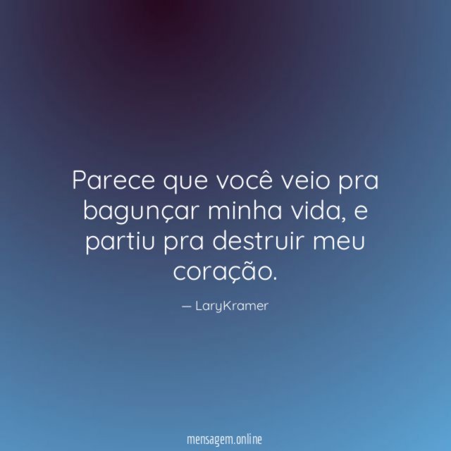 Parece que você veio pra bagunçar minha vida