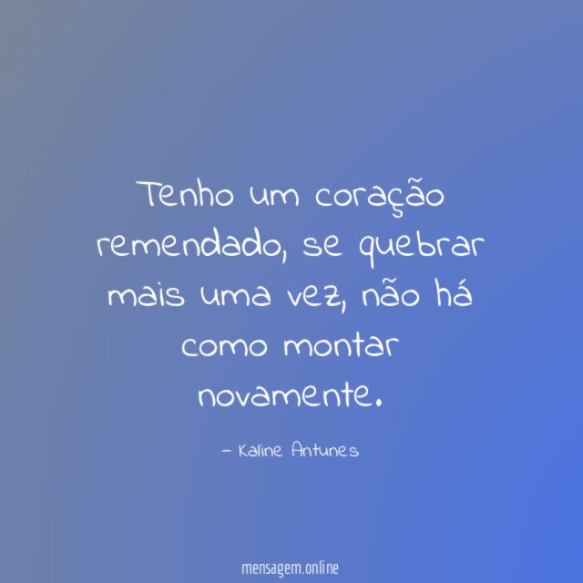 Tenho um coração remendado