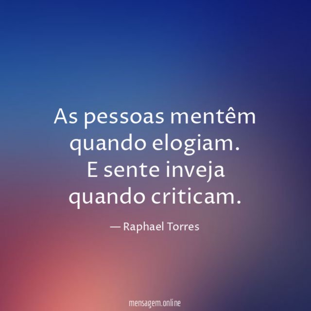 As pessoas mentêm quando elogiam