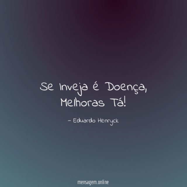 Se Inveja é Doença