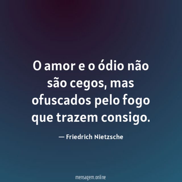 O amor e o ódio não são cegos