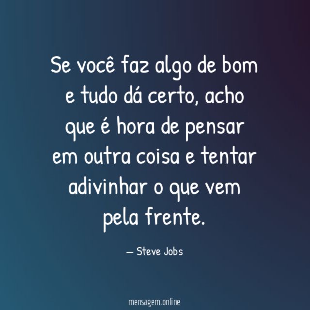 Se você faz algo de bom e tudo dá certo