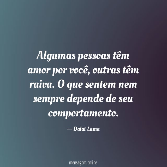 Algumas pessoas têm amor por você