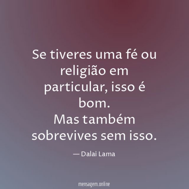 Se tiveres uma fé ou religião em particular