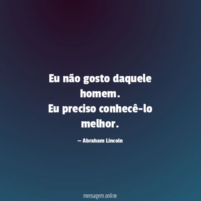 Eu não gosto daquele homem