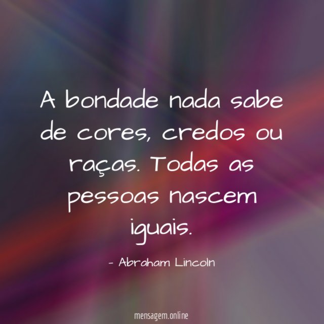 A bondade nada sabe de cores