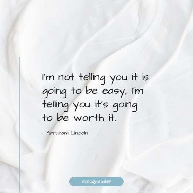 I’m not telling you it is going to be easy