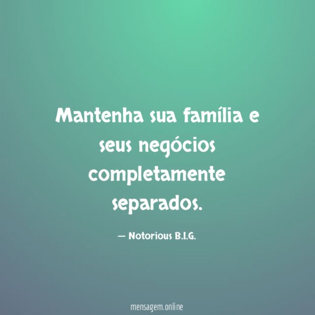 Mantenha sua família e seus negócios completamente separados