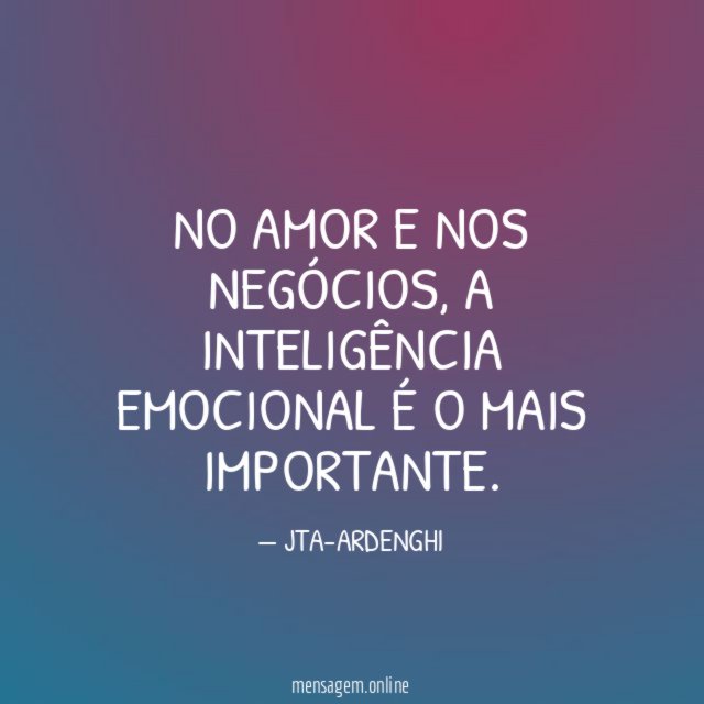 NO AMOR E NOS NEGÓCIOS