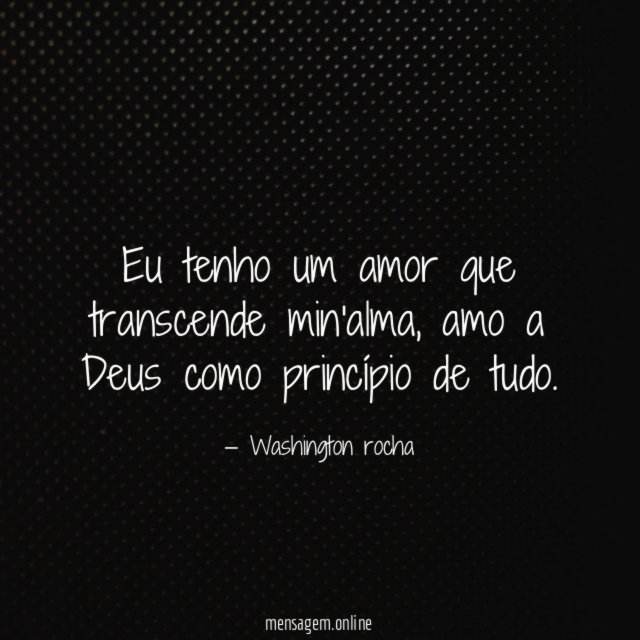 Eu tenho um amor que transcende min'alma
