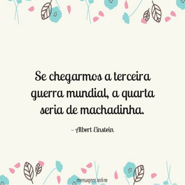 Se chegarmos a terceira guerra mundial