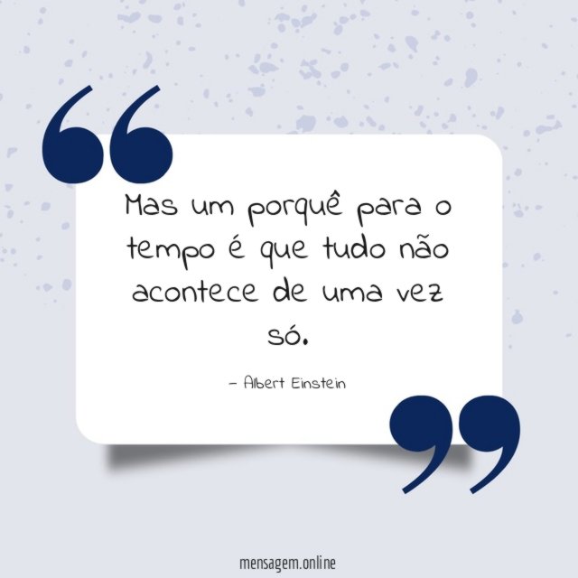 Mas um porquê para o tempo é que