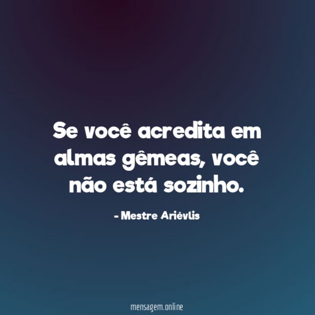 Se você acredita em almas gêmeas