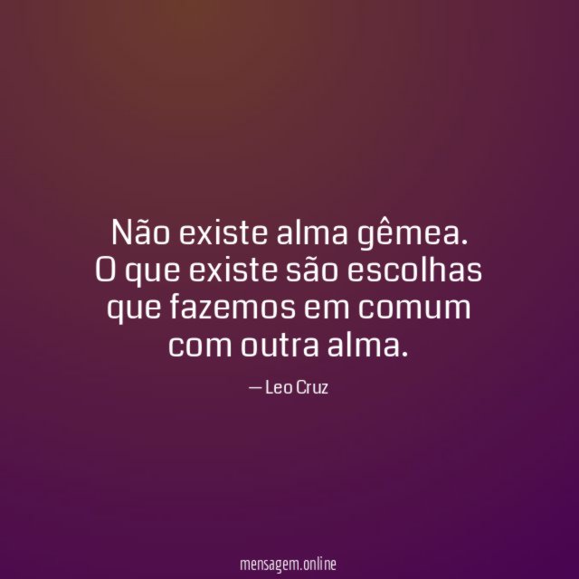Não existe alma gêmea
