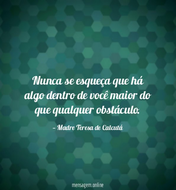 Nunca se esqueça que há algo dentro de