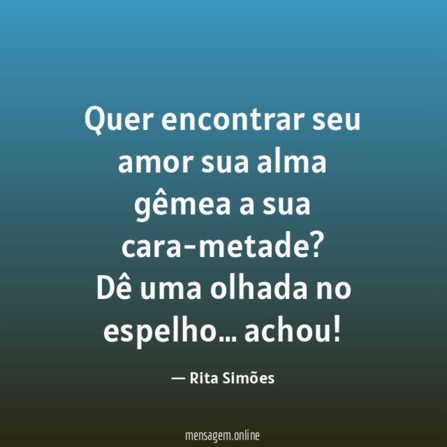 Quer encontrar seu amor sua alma gêmea a sua cara-metade