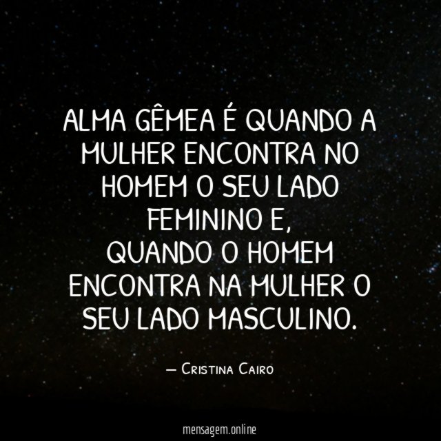 Alma gêmea é quando a mulher encontra no