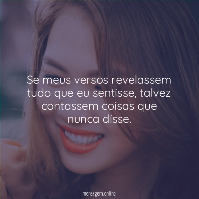 Se meus versos revelassem tudo que eu sentisse