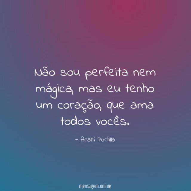 Não sou perfeita nem mágica