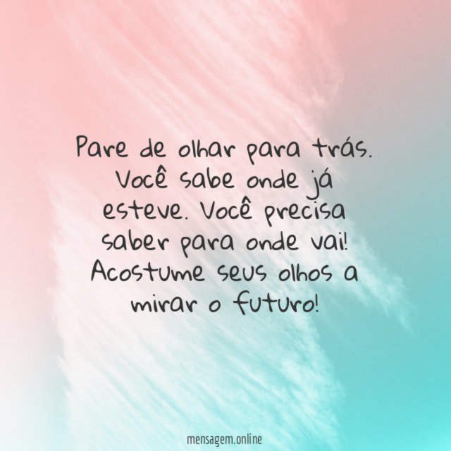 Pare de olhar para trás