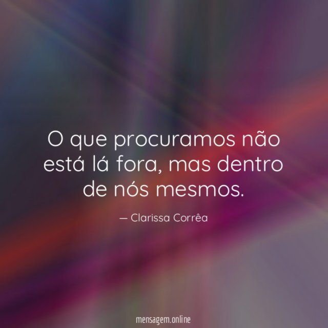 O que procuramos não está lá fora