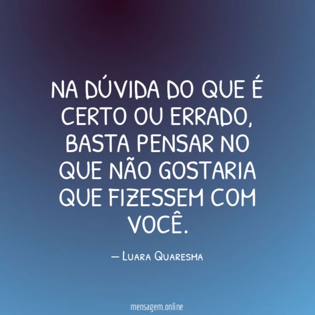 Na dúvida do que é certo ou errado