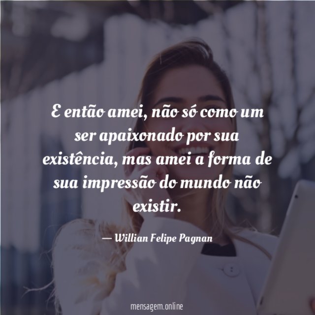 E então amei