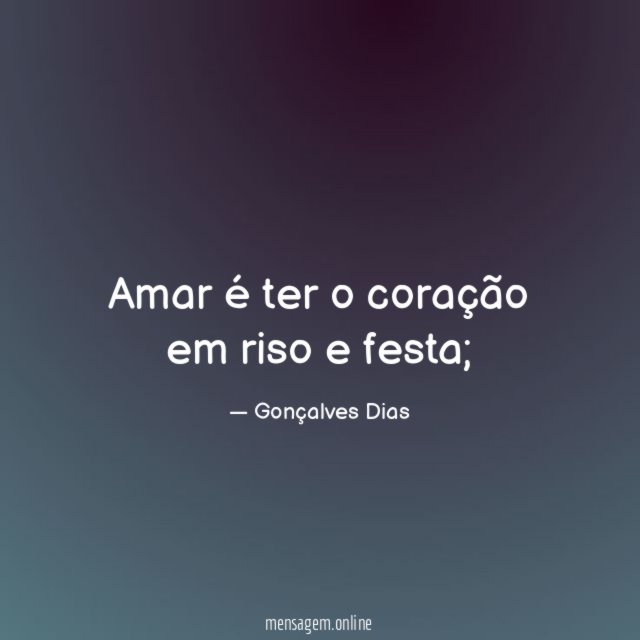 Amar é ter o coração em riso e festa