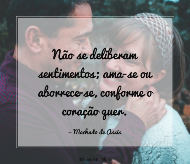 Não se deliberam sentimentos