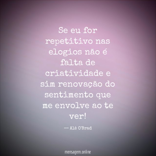 Se eu for repetitivo nas elogios não é