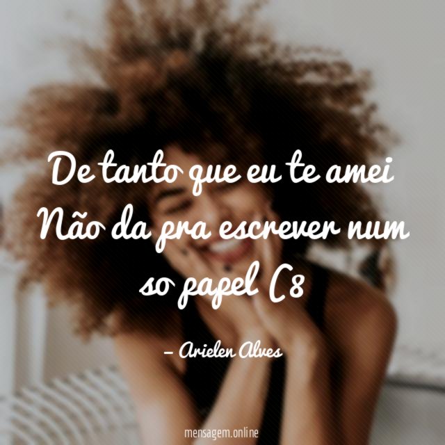 De tanto que eu te amei Não da pra