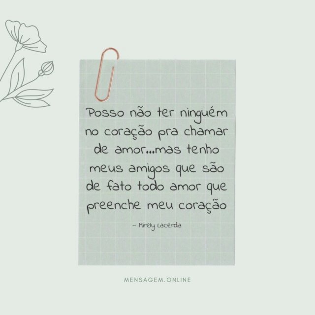 Posso não ter ninguém no coração pra chamar
