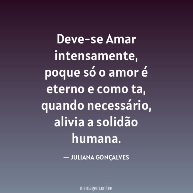 Deve-se Amar intensamente