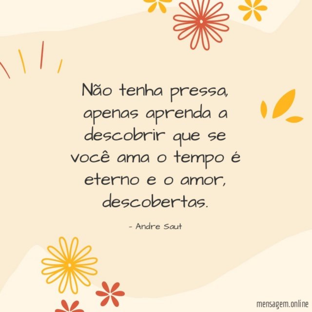 Não tenha pressa