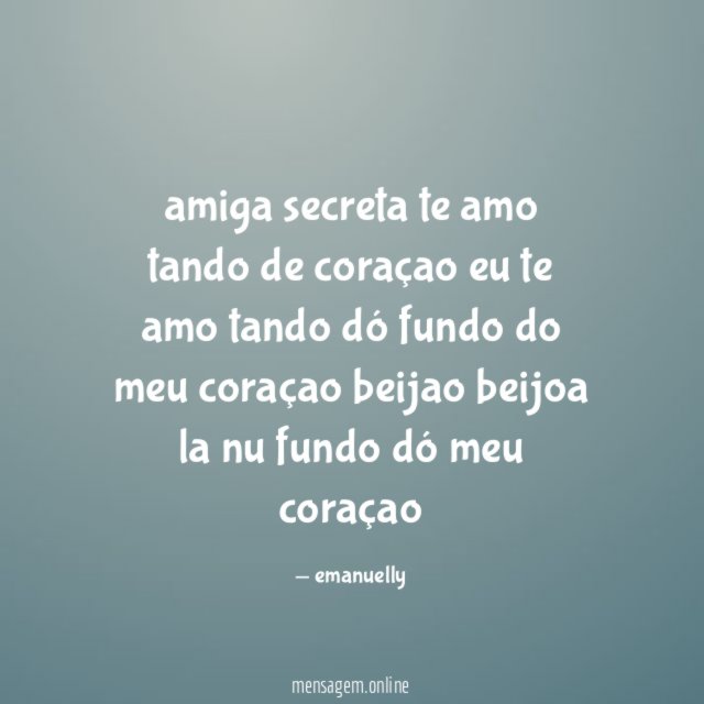 amiga secreta te amo tando de coraçao eu
