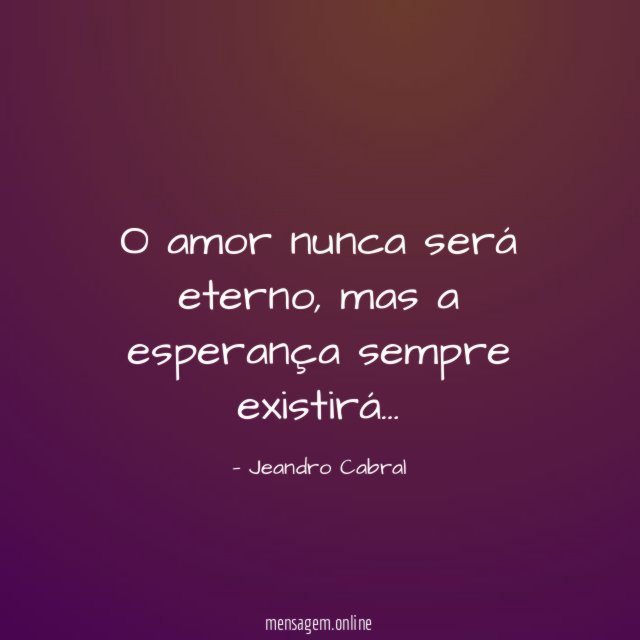 O amor nunca será eterno